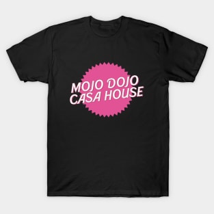 Mojo Dojo Casa House T-Shirt